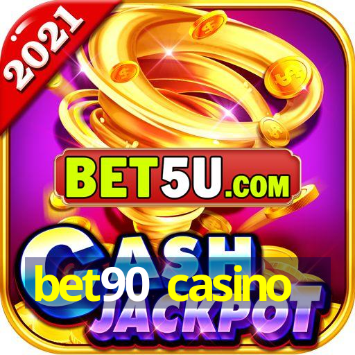 bet90 casino